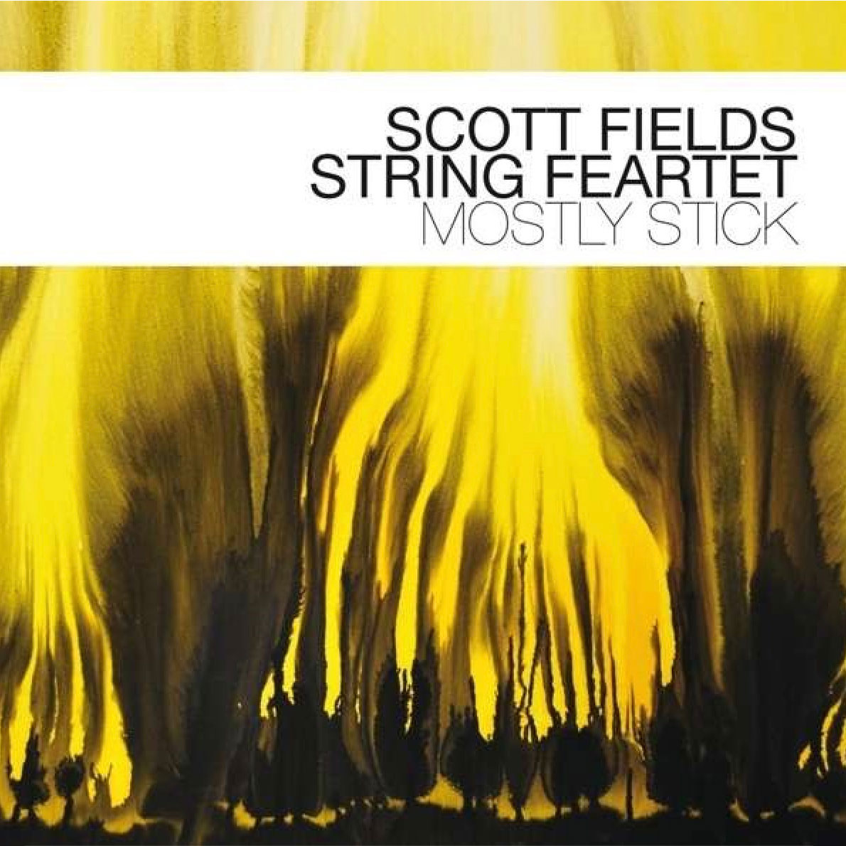 Album Cover: Scott Fields Feartet – Mostly Stick