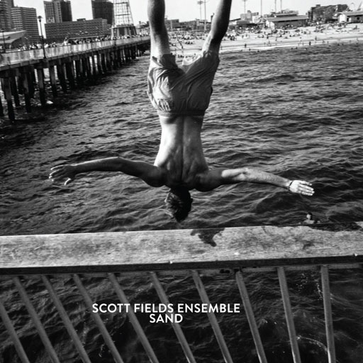 Album Cover: Scott Fields Ensemble – Sand